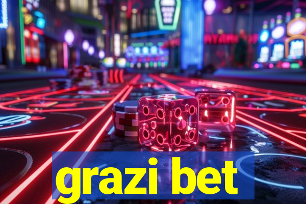 grazi bet